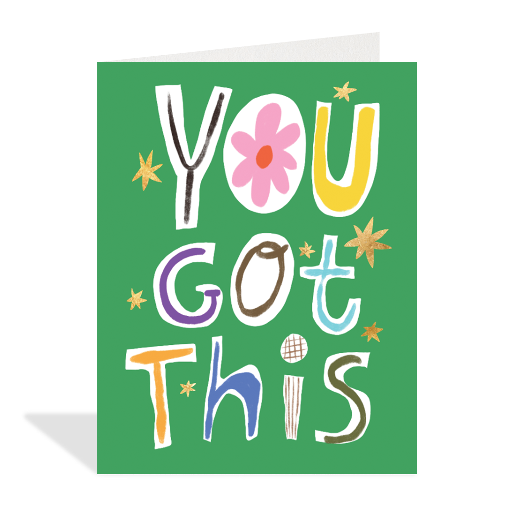 You Got This!