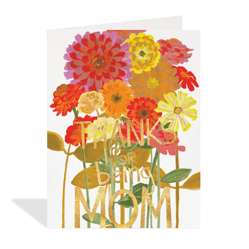 Greeting card design by Hannah Beisang. A lovely illustration of a bouquet with a gold foil sentiment that reads "thanks for being mom".