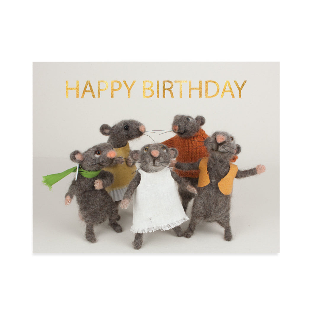 Greeting card design created by Canadian artist, Claudine Crangle. A cute image of five felted mice standing in a group with their arms out. A gold-foiled sentiment that reads "Happy Birthday".
